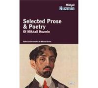 Selected Prose and Poetry by Kuzmin & Mikhail Kuzmin Mikhail (Auteur)