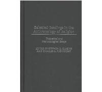 Selected Readings in the Anthropology of Religion, CONTRIBUTIONS TO THE STUDY OF ANTHROPOLOGY