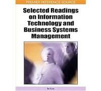 Selected Readings on Information Technology and Business Systems Management