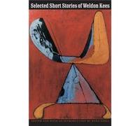 Selected Short Stories of Weldon Kees by Weldon Kees Dana Gioia, Weldon Kees (Auteur)