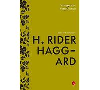Selected Stories By H. Rider Haggard