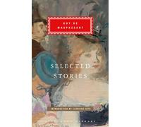 Selected Stories of Guy de Maupassant: Introduction by Catriona Seth