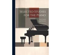 Selected Studies For The Piano: An Anthology Volume Book 1