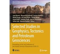Selected Studies in Geophysics, Tectonics and Petroleum Geosciences: Proceedings of the 3rd Conference of the Arabian Journal of Geosciences (Cajg-3)