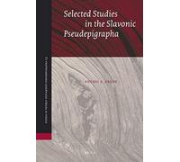 Selected Studies In The Slavonic Pseudepigrapha