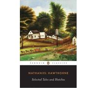 Selected Tales and Sketches (Penguin Classics) by Hawthorne, Nathaniel (1987) Paperback