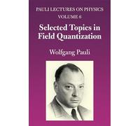 Selected Topics in Field Quantization