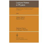 Selected Topics In Gauge Theories