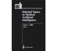 Selected Topics in Medical Artificial Intelligence - Springer Nature B.V. - Springer Nature B.V. - Livre en Anglais - Paperback Springer Nature B.V.Springer Nature B.V. (Auteur)