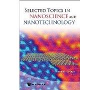Selected Topics In Nanoscience And Nanotechnology