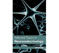 Selected Topics In Neuroendocrinology