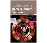 Selected Topics In Open Quantum Systems