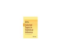 Selected Topics In Statistical Inference