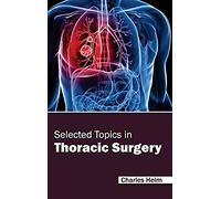 Selected Topics In Thoracic Surgery
