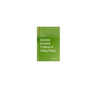 Selected Unsolved Problems In Coding Theory
