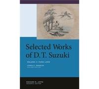 Selected Works Of D.T. Suzuki: Volume Ii: Pure Land: 2 (Hardcover) Daisetsu Teitaro Suzuki, (Auteur)