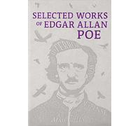 Selected Works of Edgar Allan Poe
