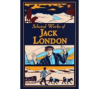 Selected Works of Jack London