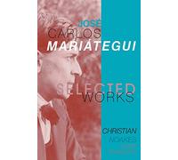 Selected Works Of José Carlos Mariátegui