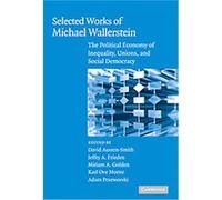 Selected Works of Michael Wallerstein, Cambridge Studies in Comparative Politics