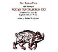 Selected Works Of St Thomas More - The History Of King Richard Iii