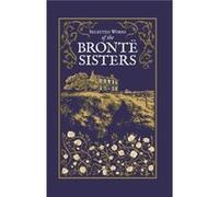 Selected Works of the Bronte Sisters by Anne Bronte Anne Bronte (Auteur)