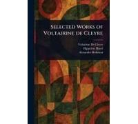 Selected Works Of Voltairine De Cleyre