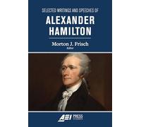 Selected Writings and Speeches of Alexander Hamilton