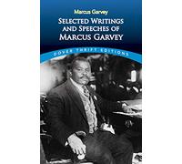 Selected Writings And Speeches Of Marcus Garvey