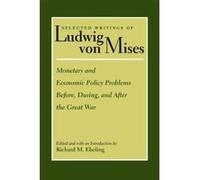 Selected Writings of Ludwig Von Mises: 1 - [Version Originale] Inconnu (Auteur)