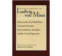 Selected Writings of Ludwig Von Mises, SELECTED WRITINGS OF LUDWIG VON MISES Ludwig Von Mises (Auteur)