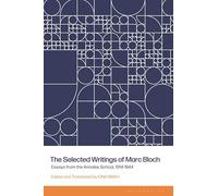 Selected Writings of Marc Bloch, The: Essays from the Annales School, 1914-1944