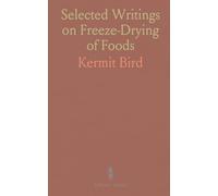 Selected Writings on Freeze-Drying of Foods