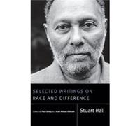 Selected Writings on Race and Difference by Stuart Hall Stuart Hall (Auteur)