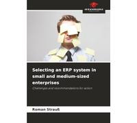 Selecting an ERP system in small and medium-sized enterprises: Challenges and recommendations for action