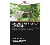 SÉLECTION ASSISTÉE PAR MARQUEUR: SÉLECTION ASSISTÉE PAR MARQUEURS GRÂCE À UN PROGRAMME DE SÉLECTION BACKCROSS