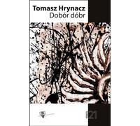 Sélection de biens - Tomasz Hrynacz (Literatur, Poesie, Drama auf Polnisch)