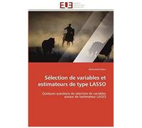 Sélection De Variables Et Estimateurs De Type Lasso