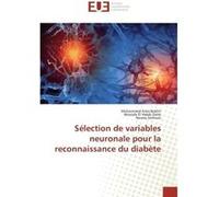 Sélection de variables neuronale pour la reconnaissance du diabète Mohammed Anès Bekhti (Auteur), Mostafa El Habib Daho (Auteur), Nesma SETTOUTI (Auteur)