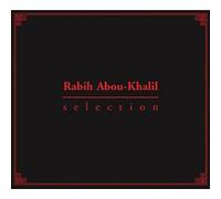 Abou-Khalil, Rabih – Selection