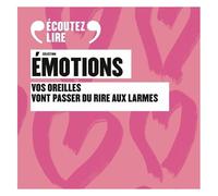 Sélection Émotions - Vos Oreilles Vont Passer Du Rire Aux Larmes