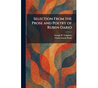 Selection From the Prose and Poetry of Ruben Dario