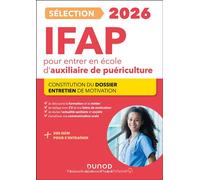Sélection IFAP 2026 pour entrer en école d'auxiliaire de puériculture Constitution du dossier, Entretien de motivation - Corinne Pelletier - Dunod - broché - Scolaire / Universitaire