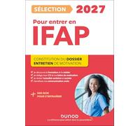 Sélection IFAP 2027 pour entrer en école d'auxiliaire de puériculture: Constitution du dossier, Entretien de motivation