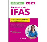 Sélection IFAS 2027 pour entrer en école d'aide-soignant Constitution du dossier, Entretien de motivation - Corinne Pelletier - Dunod - broché - Scolaire / Universitaire
