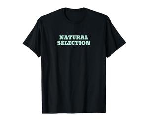 Sélection Naturelle | Evolution Biologie Science Ecologie T-Shirt