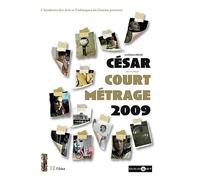 Sélection Officielle César Du Meilleur Court Métrage 2009