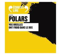 Collectif – Sélection Polars Vos oreilles ont froid dans le dos – Coffret – Textes lus