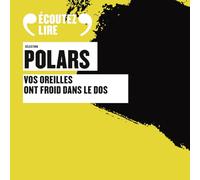 Sélection Polars: Vos oreilles ont froid dans le dos