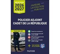 Sélection Policier adjoint et Cadet de la République - Tout-en-un - 2026-2027 Alex policier et fier (Auteur), Concours Formation (Auteur)